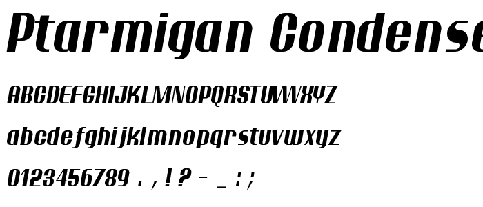 Ptarmigan Condensed Italic font